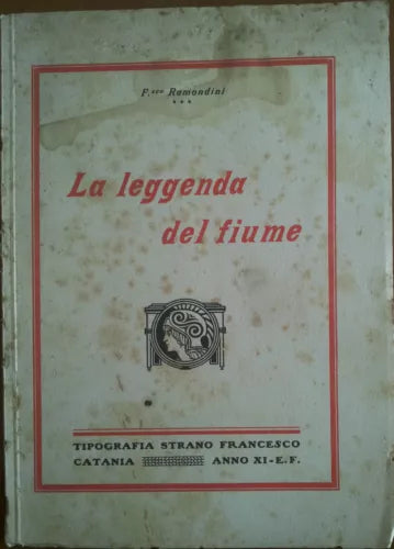 La leggenda del fiume - Ramondini - Strano Francesco,1933 - A