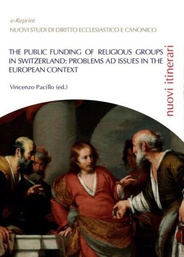The Public Funding of Religious Groups in Switzerland: Problems ad Issues - ER