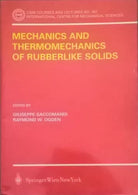Mechanics and Thermomechanics of rubberlike solids - Saccomandi Ogden 2004 Ca