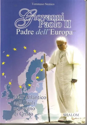 Giovanni Paolo II - Padre dell’Europa.