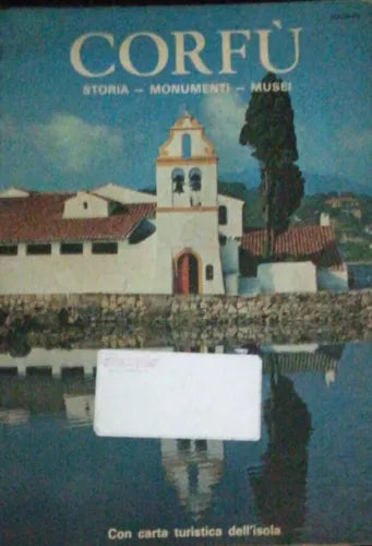 Corfù - Storia - Monumenti - Musei - Aa.vv. - 1982 - Ekdotike Athenos S.a. - lo