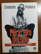 Piu in alto del sole - Clemente Vismara - Missionaria Italiana - 2011 - M