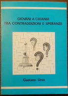 Giovani a Catania tra contraddizioni e speranze - Gaetano Urso - 1988