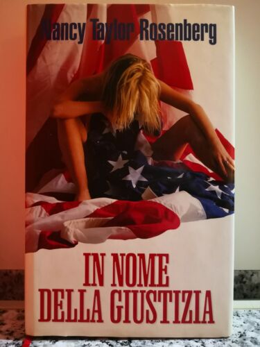 In nome della giustizia di Nancy Taylor Rosenberg, 1994, Grandi Opere-F