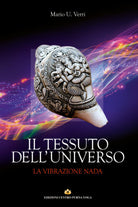 Il Tessuto dell’Universo - La Vibrazione Nada, di Mario Umberto Verri, 2019