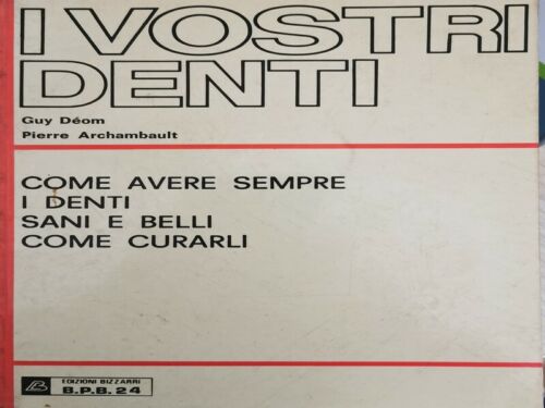 I vostri denti di Guy Deom, Pierre Archembault, 1973, Edizioni Bizzarri - ER