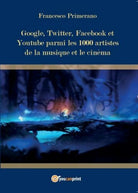 Google, Twitter, Facebook et Youtube parmi les 1000 artistes de la musique - ER