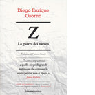 Z La guerra dei narcos di Diego E Osorno