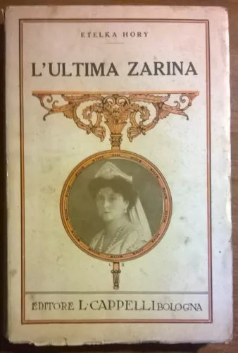 L'ULTIMA ZARINA - Etelka Hory - Licinio Cappelli, 1931 - L