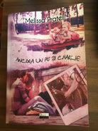 Ancora un po’ di Charlie - Melissa Pratelli, 2016, Dark Zone - P