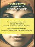 La ragazza di piazza Tahrir - Younis Tawfik - Ed. Barbera 2012