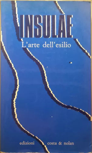 Insulae, L'arte dell'esilio - AA.VV. - Ed. Costa e Nolan - 1993 - M