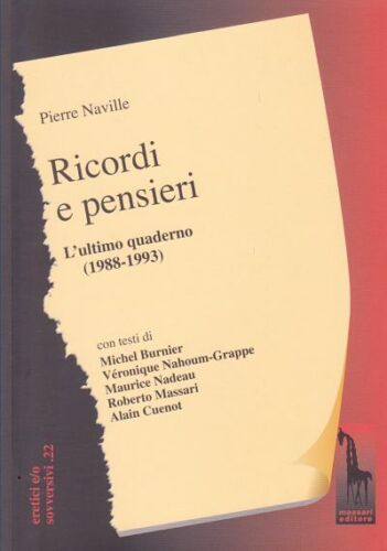 Ricordi e pensieri. Quaderno di appunti 1988-1993 di Pierre Naville, 2010, M