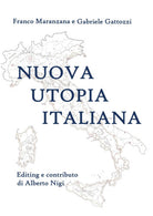 Nuova utopia italiana - Maranzana, Gattozzi, 2019, Youcanprint