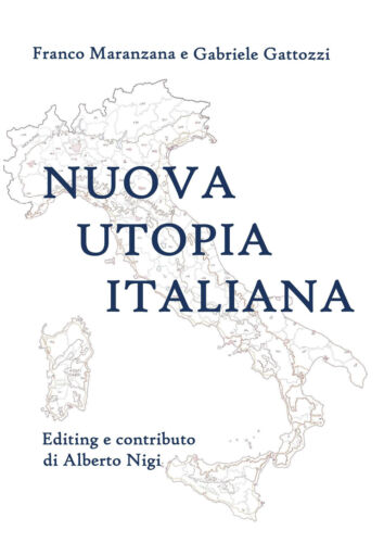 Nuova utopia italiana - Maranzana, Gattozzi, 2019, Youcanprint