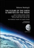 The future of the earth is written on the moon, di Roberto Madrigali, 2015 -ER
