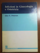 Infezioni in Ginecologia e ostetricia - E.E. Petersen - Ed.Inter. -1990 - M