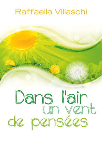 Dans l’air un vent de pensees- di Raffaella Villaschi, 2017, Youcanprint