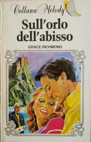 Sull’orlo dell’abisso di Grace Richmond, 1983, Editoriale Corno - ER