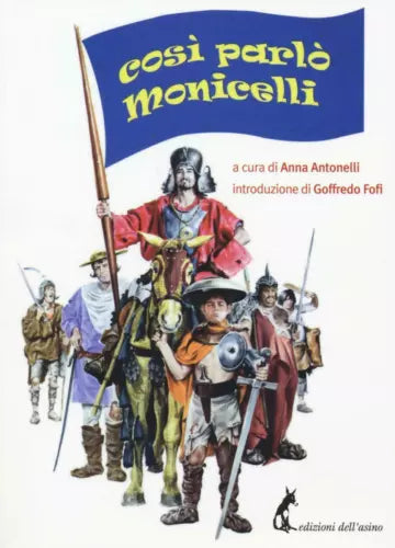 Cosi parlo Monicelli - Curatore: Anna Antonelli - Prefazione: Goffredo Fofi,