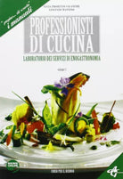 Professionisti di cucina. Laboratorio dei servizi di servizi di enogastronomia.1