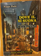 Dove il si’ suona - Fochi - Edizioni Scolastiche Mondadori,1963 - R