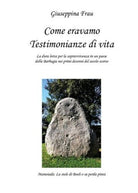 Come eravamo - Testimonianze di vita di Giuseppina Frau, 2019 - ER