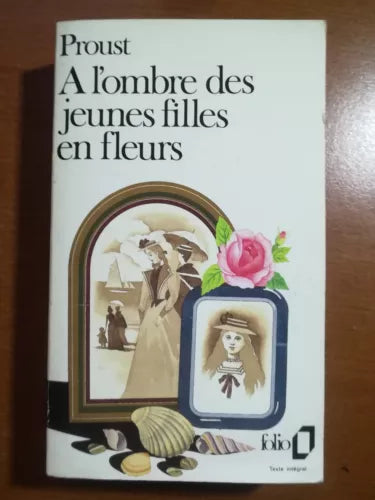 A l ombre des jeunes filles en fleurs - Proust - Folio - 1985 - M