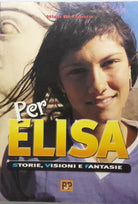 Per Elisa: storie, visioni e fantasie - Nino Di Franco - Arcana - 1999 - G