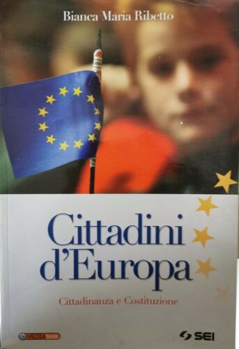 Cittadini d’Europa, di Bianca Maria Ribetto, 2008, Sei - ER