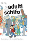 Gli adulti fanno schifo di Gina