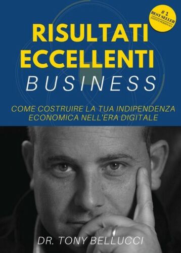 Risultati Eccellenti Business - Come costruire la tua indipendenza economica- ER