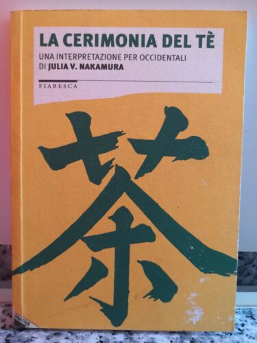 La cerimonia del te di Julia V. Nakamura, 1997, Nuovi Equilibri-F