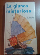 La giunca misteriosa - D. Toury - Janus Bergamo - 1968 -M