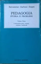 PEDAGOGIA: STORIA E PROBLEMI Vol.1 - SALVESTRINI EDTRICE MASSIMO 1977 Ca