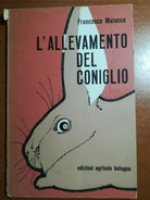 L allevamento del coniglio - Francesco Maiocco - Edizioni Agricole - 1973 - M