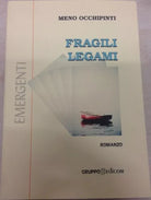 Fragili legami - Meno Occhipinti, 2001, Gruppo Edicom