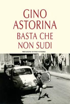 Basta che non sudi di Gino Astorina,  2016,  Maimone Editore