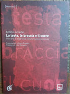 La testa, le braccia e il cuore - Amedeo - Meta Edizioni,2004 - R