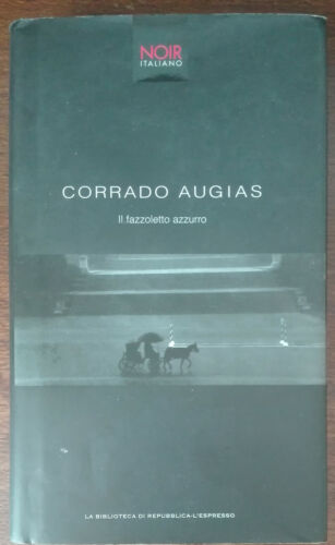 Il fazzoletto azzurro - Corrado Augias - La bibblioteca di repubblica,2009 - A