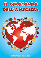 Il girotondo dell amicizia di Giampaolo Santoro