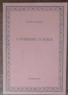 I guerrieri di Riace - Mario Grasso - Lunarionuovo, 1982 - A