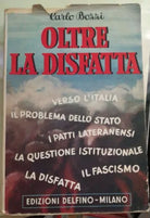 Oltre la disfatta - Carlo Bozzi - 1947 - Delfino - Milano - lo