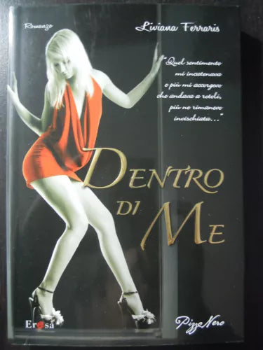 Dentro di me - Liviana Ferraris - Pizzo Nero,2011 - A
