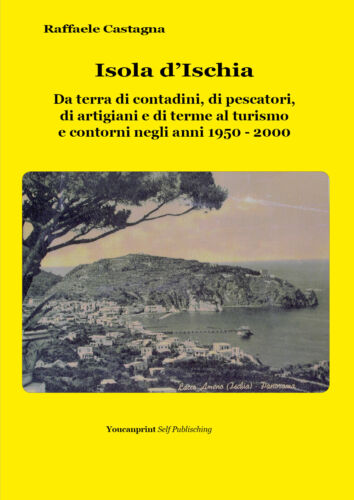 Isola d’Ischia - Raffaele Castagna, Youcanprint - P