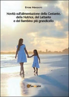 Novita sull’alimentazione della gestante, della nutrice, del lattante