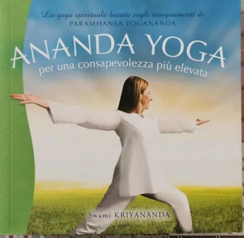 Ananda Yoga, per una consapevolezza piu elevata di Swami Kriyananda, 2012 - ER