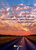 Google, Twitter, Facebook und YouTube in 1000 Sternen, Musik und Kino - ER