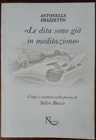 Le dita sono gia in meditazione - Antonella Frazzetto -
