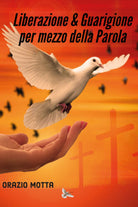 Liberazione & Guarigione per mezzo della Parola